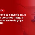 Ministerio de Salud de Salta insta a grupos de riesgo a vacunarse contra la gripe y el VSR