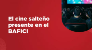El cine salteño presente en el BAFICI
